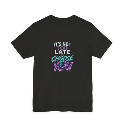 It's Not Too Late To Choose You| Glow Circuit Neon Drip Tee